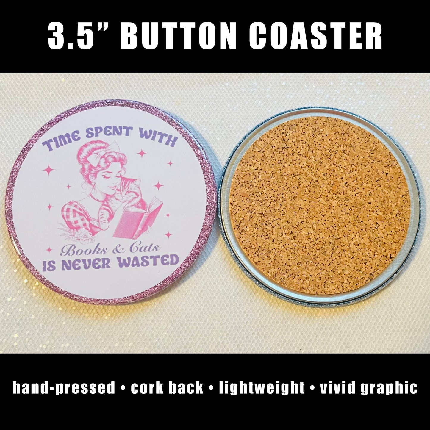 TIME SPENT WITH BOOK AND CATS IS NEVER WASTED..FUNNY 3.5" COASTER
