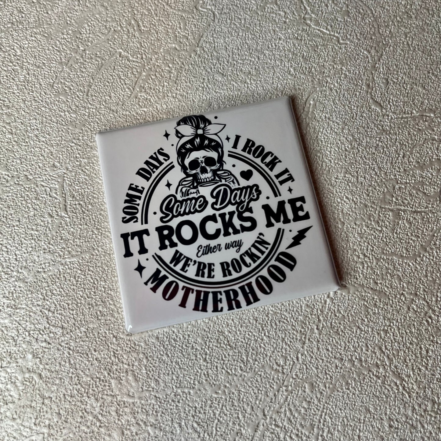 WE'RE ROCKIN' MOTHERHOOD MAGNET