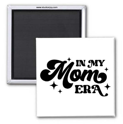 IN MY MOM ERA 2x2 MAGNET