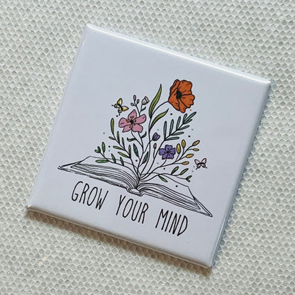 GROW YOUR MIND - 2X2 MAGNET WITH QUOTE
