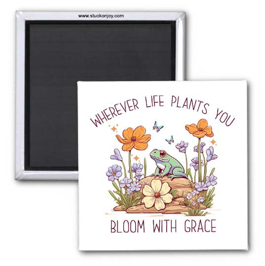 BLOOM WITH GRACE 2x2 MAGNET