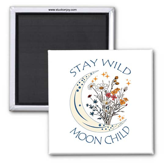 STAY WILD, MOON CHILD 2x2 MAGNET