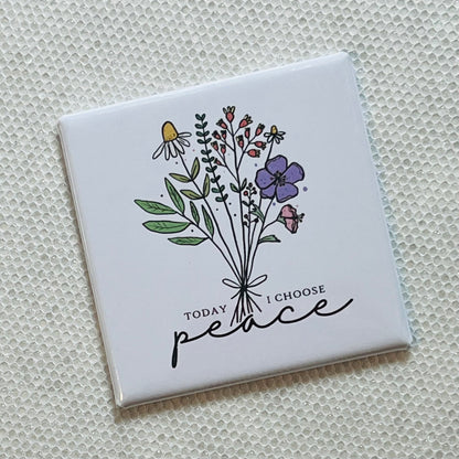 TODAY, I CHOOSE PEACE QUOTE MAGNET