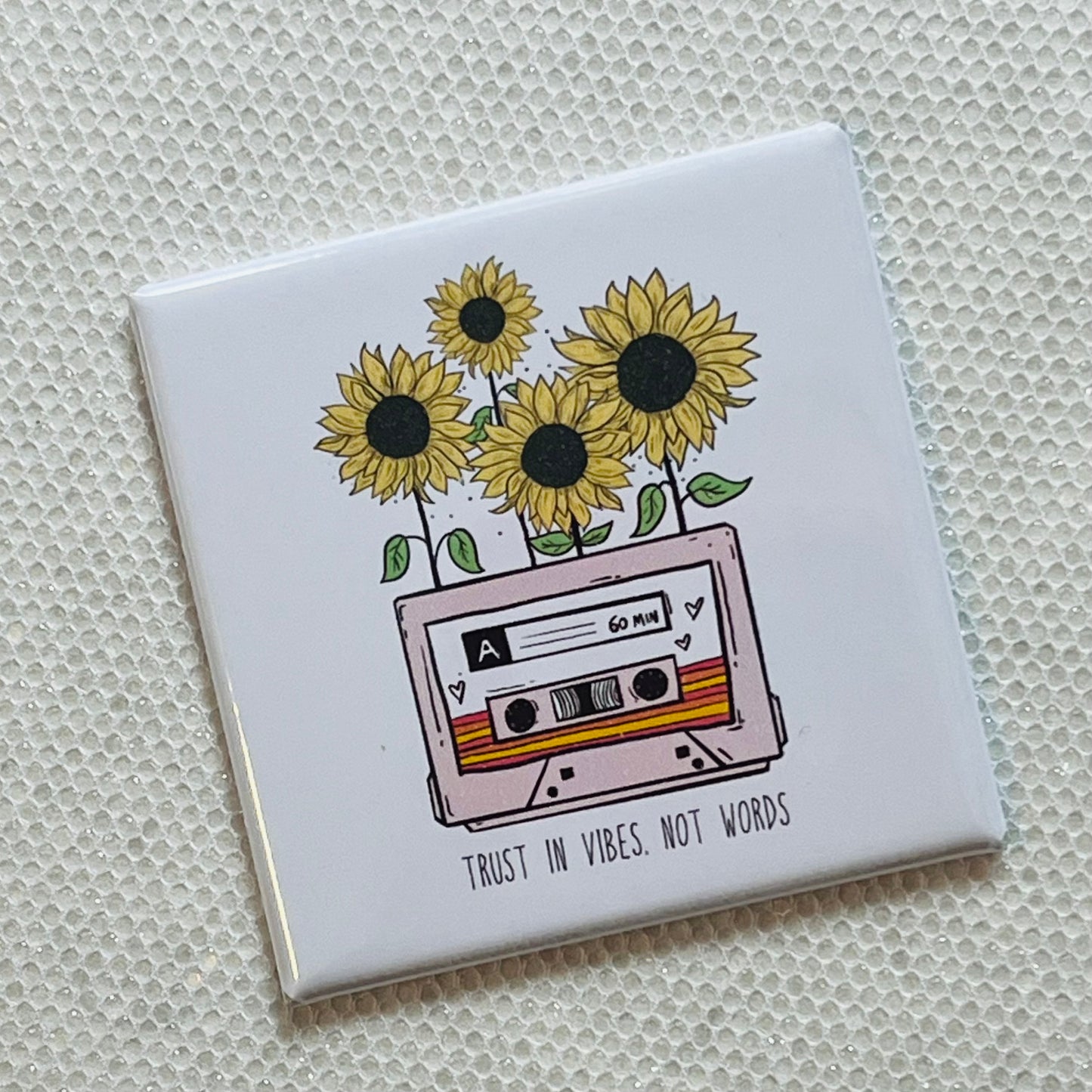 TRUST IN VIBES, NOT WORDS - MAGNET WITH QUOTE