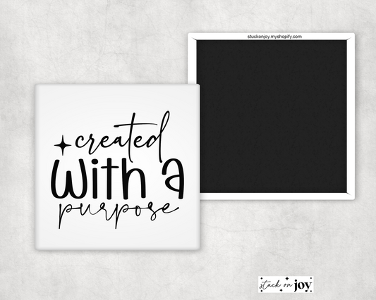 CREATED WITH A PURPOSE 2x2" MAGNET