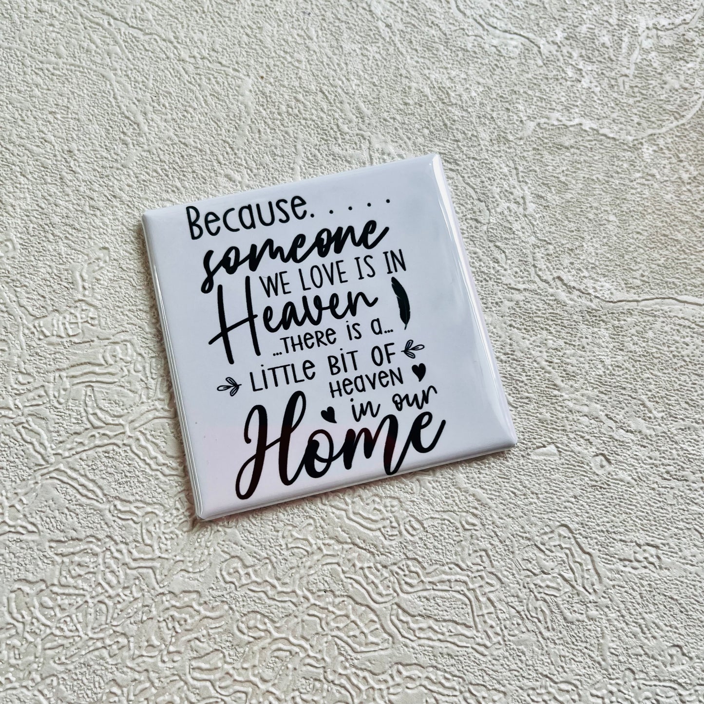 SOMEONE WE LOVE IS IN HEAVEN 2x2 SQUARE MAGNET