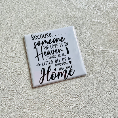 SOMEONE WE LOVE IS IN HEAVEN 2x2 SQUARE MAGNET