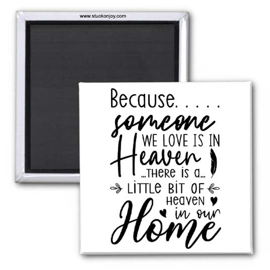 SOMEONE WE LOVE IS IN HEAVEN 2x2 SQUARE MAGNET