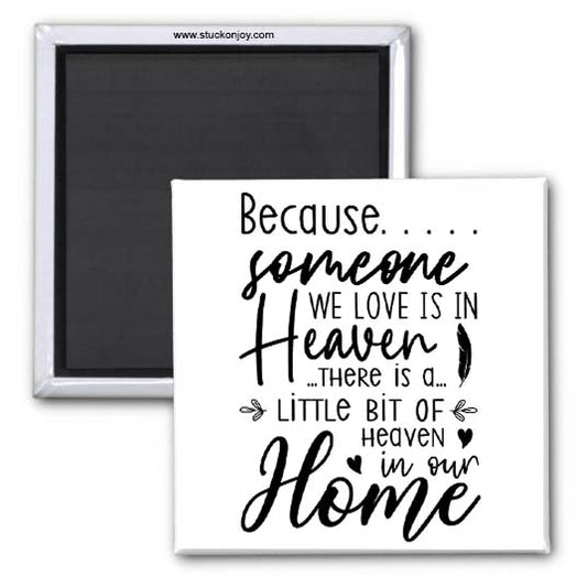 SOMEONE WE LOVE IS IN HEAVEN 2x2 SQUARE MAGNET