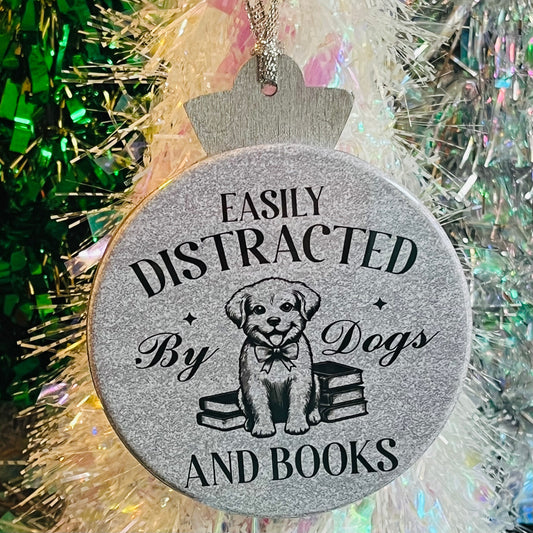 EASILY DISTRACTED BY DOGS & BOOKS CHRISTMAS ORNAMENT