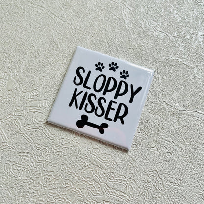 SLOPPY KISSER 2x2 MAGNET