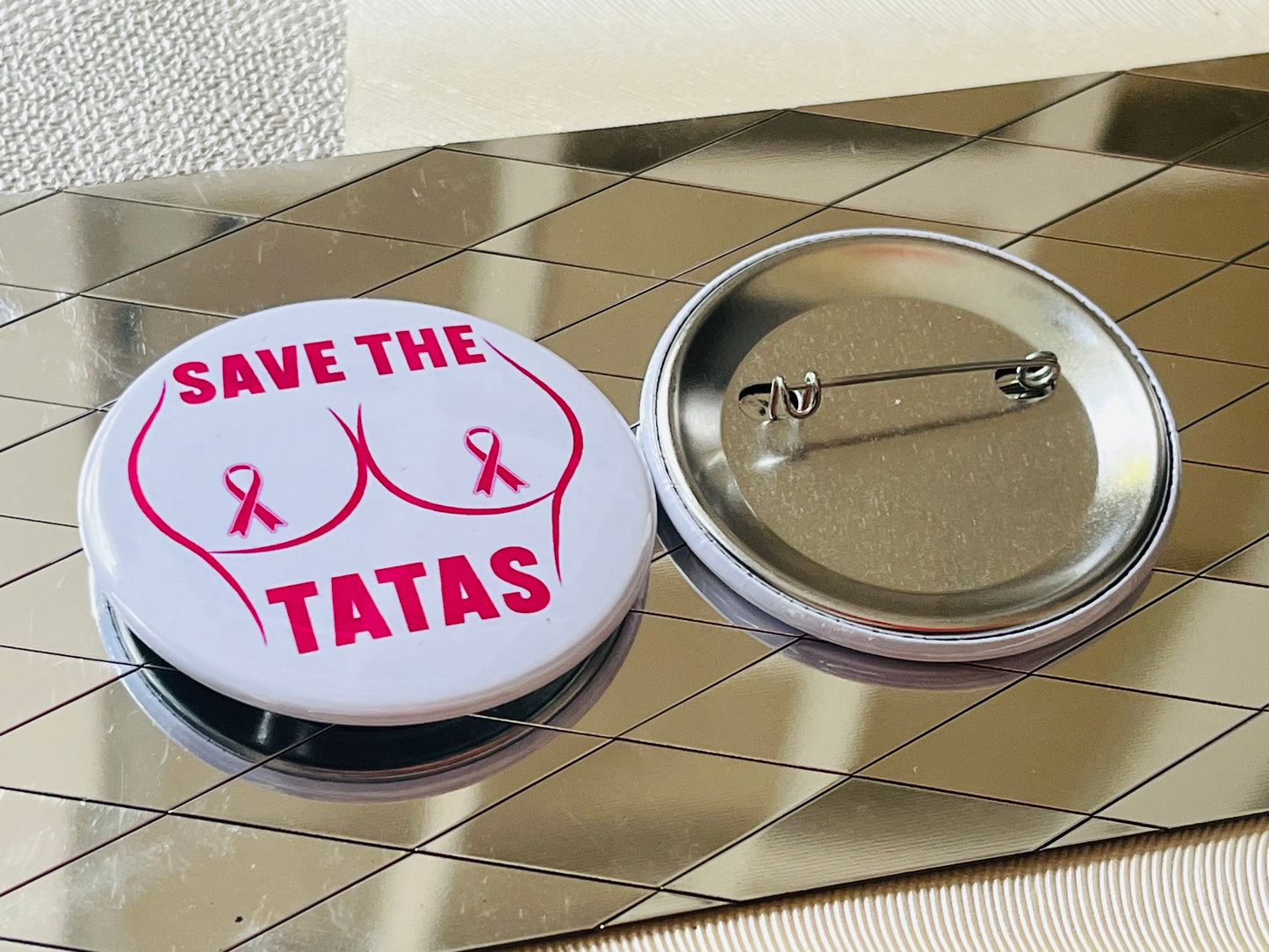 SAVE THE TATA'S - BREAST CANCER AWARENESS 2.25" PINBACK BUTTON