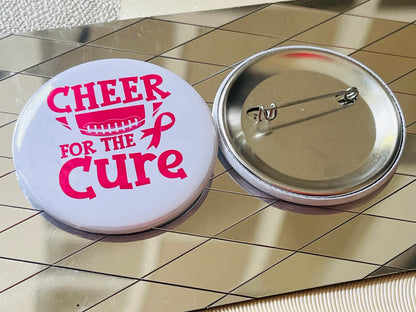 CHEER FOR THE CURE - BREAST CANCER AWARENESS 2.25" PINBACK BUTTON
