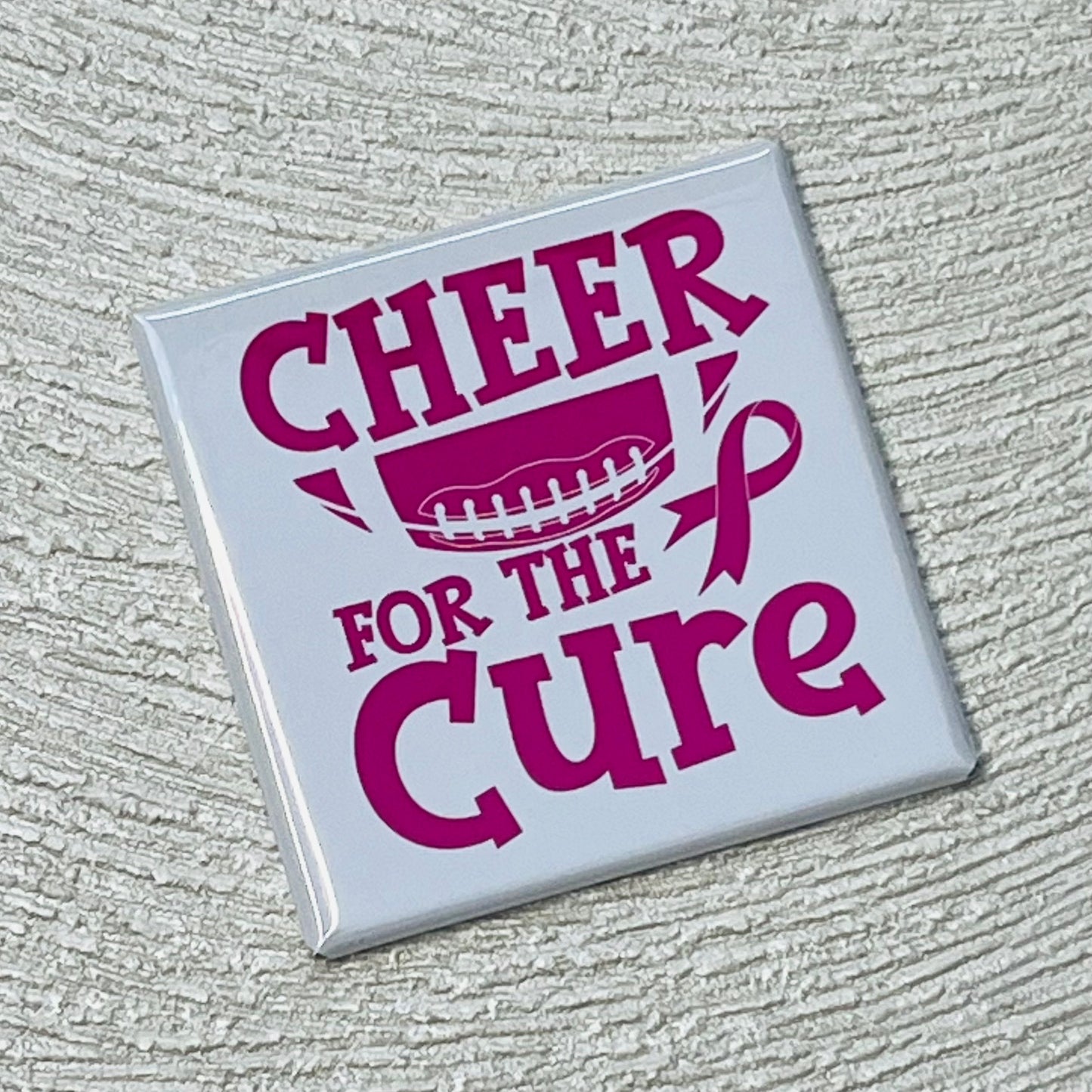 CHEER FOR THE CURE - BREAST CANCER AWARENESS MAGNET
