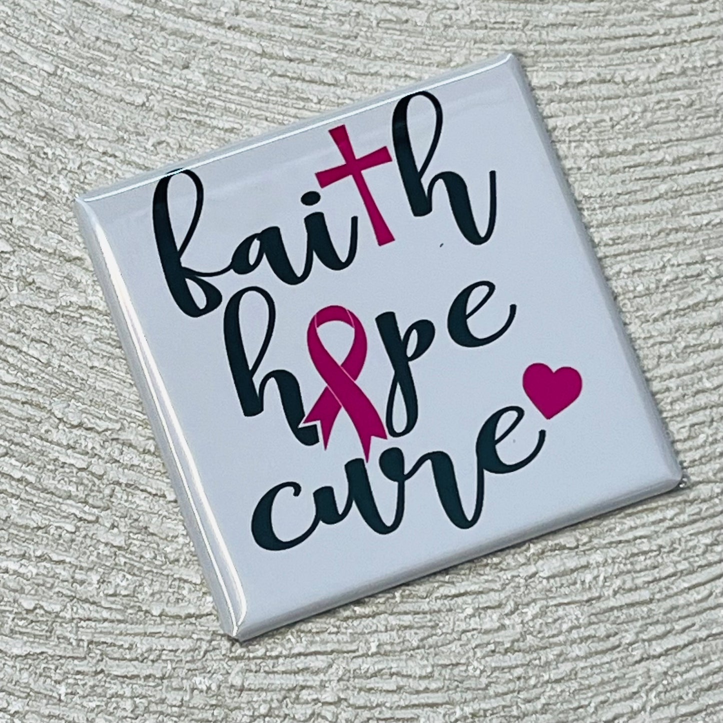 FAITH HOPE CURE - BREAST CANCER AWARENESS MAGNET