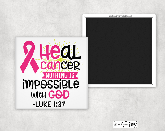 HEAL CANCER RELIGIOUS QUOTE - BREAST CANCER AWARENESS MAGNET