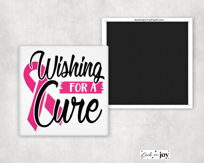 WISHING FOR A CURE - BREAST CANCER AWARENESS MAGNET