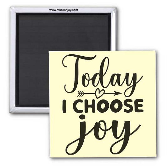 TODAY, I CHOOSE JOY 2x2 SQUARE MAGNET
