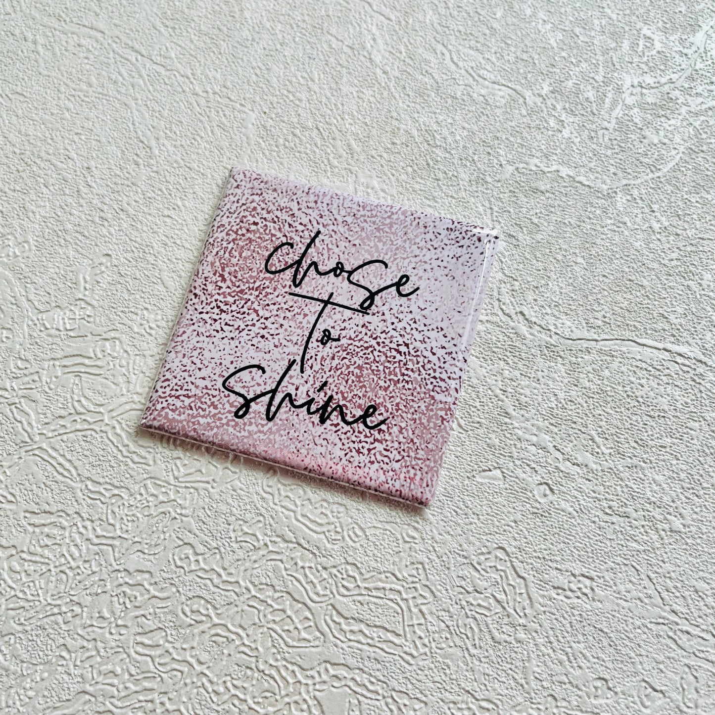 CHOOSE TO SHINE 2x2 MAGNET