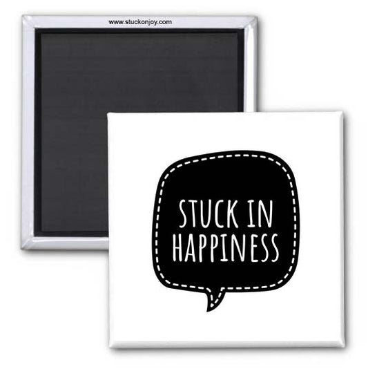 STUCK IN HAPPINESS 2x2 SQUARE MAGNET