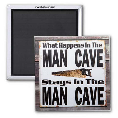 WHAT HAPPENS IN THE MAN CAVE MAGNET