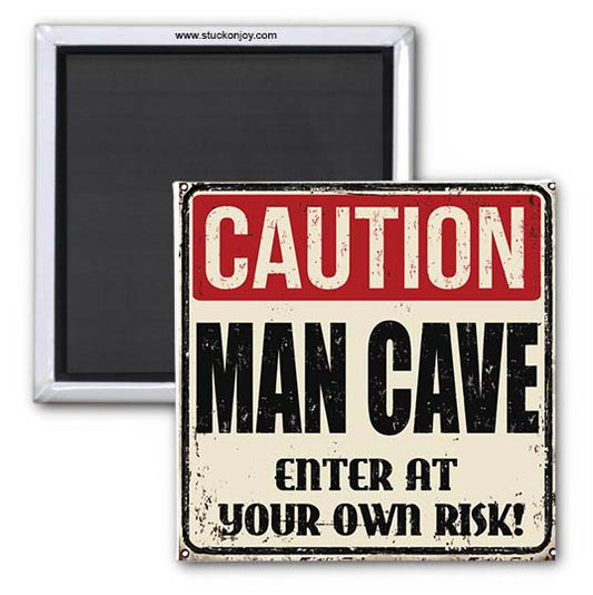CAUTION...MAN CAVE 2x2 MAGNET