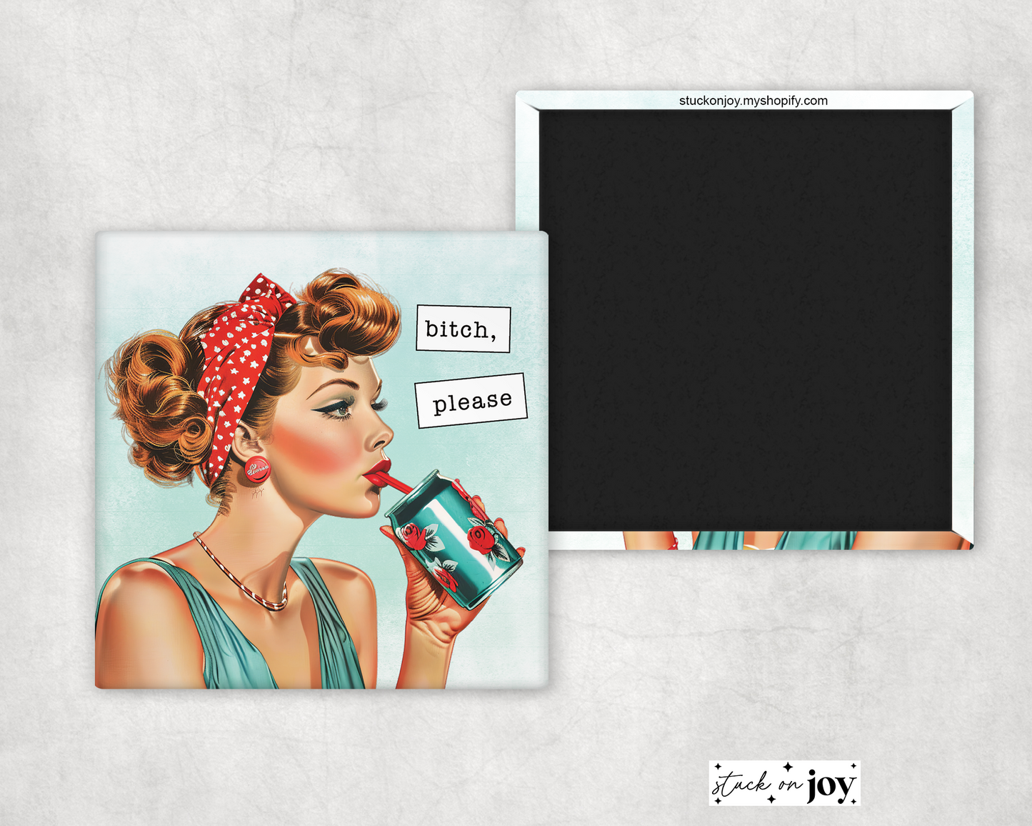 BITCH, PLEASE II 2x2 MAGNET