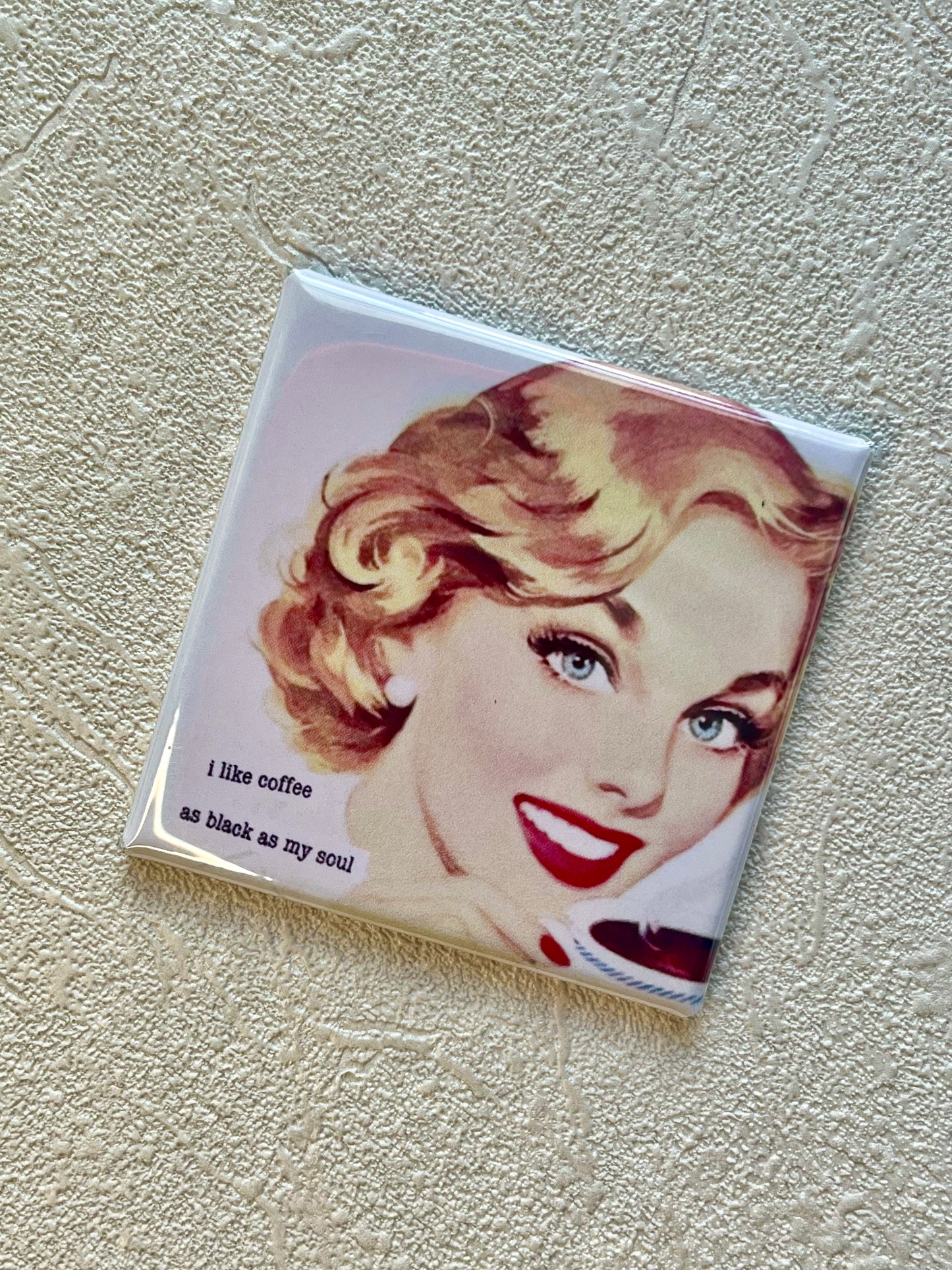 I LIKE COFFEE...AS BLACK AS MY SOUL, 2x2 MAGNET