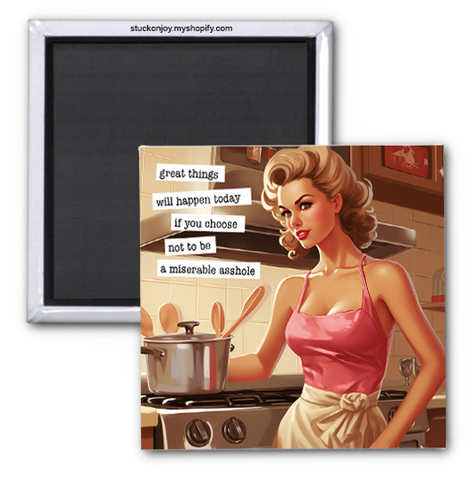 GREAT THINGS WILL HAPPEN TODAY...2x2 MAGNET