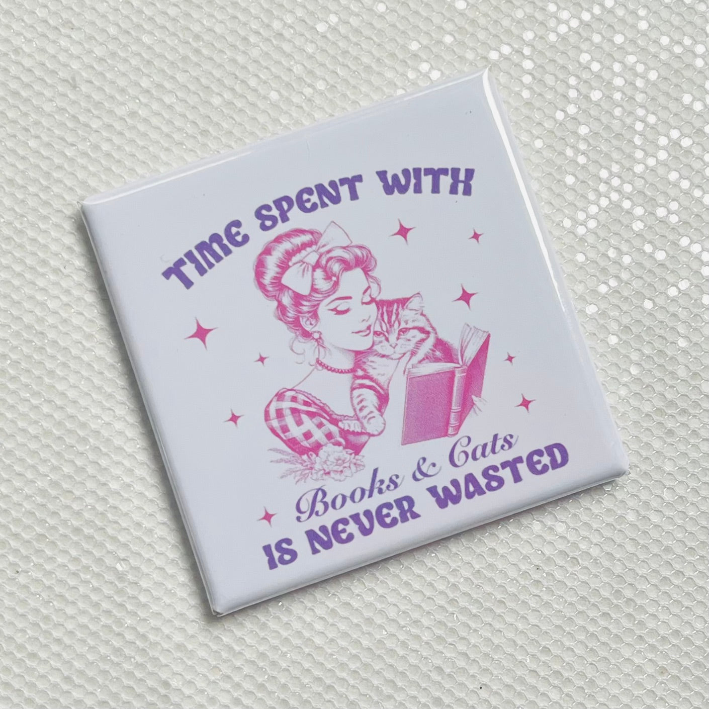 TIME SPENT WITH BOOK AND CATS IS NEVER WASTED FUNNY 2"x2" MAGNET