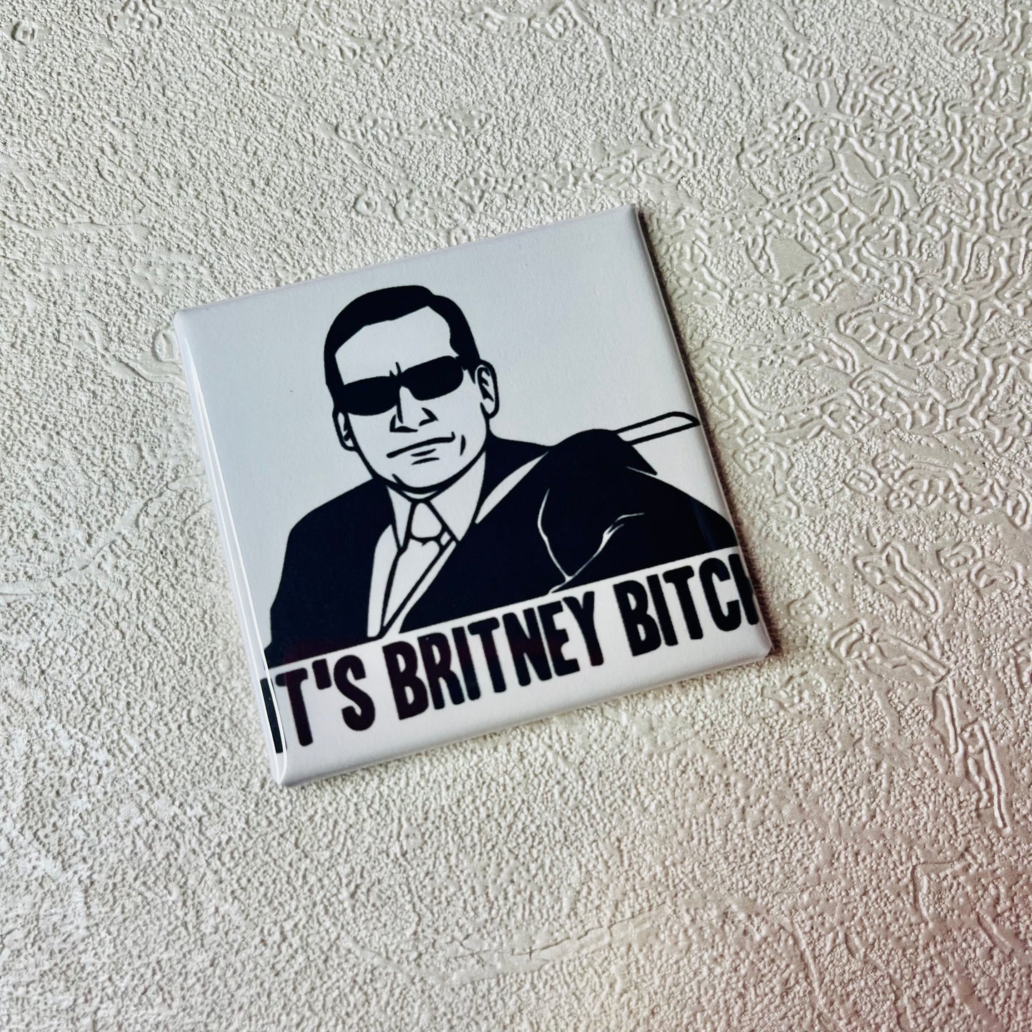 IT'S BRITNEY, B*TCH 2x2 MAGNET