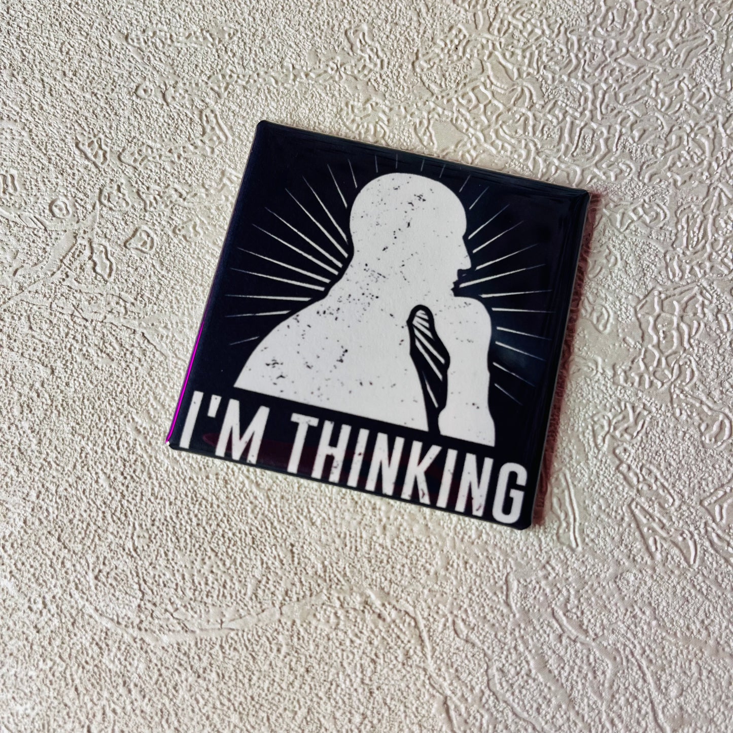 I'M THINKING, FUNNY 2x2 MAGNET
