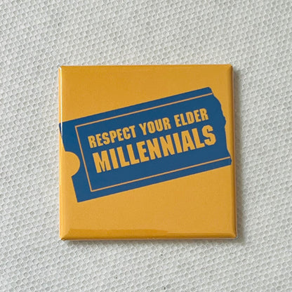 RESPECT YOUR ELDER MILLENNIALS 2X2 MAGNET
