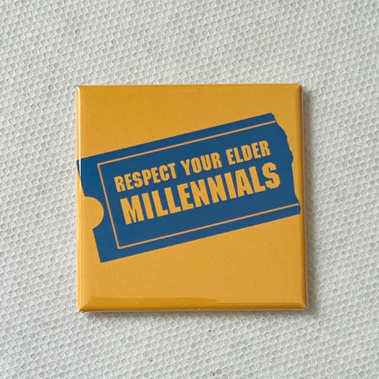 RESPECT YOUR ELDER MILLENNIALS 2X2 MAGNET