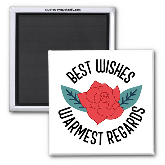 SCHITT'S CREEK MAGNET, BEST WISHES, WARMEST REGARDS