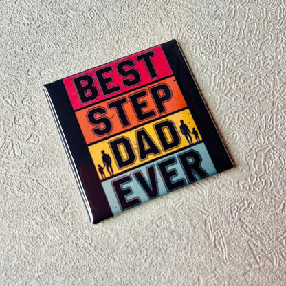 BEST STEPDAD EVER MAGNET
