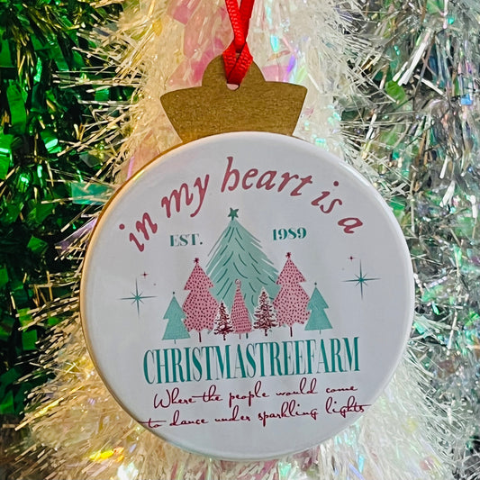 MY HEART IS CHRISTMAS TREE FARM SWIFTIE ORNAMENT