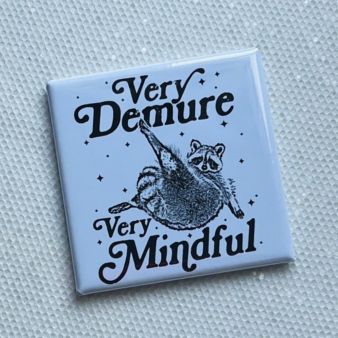 VERY DEMURE, VERY MINDFUL MAGNET