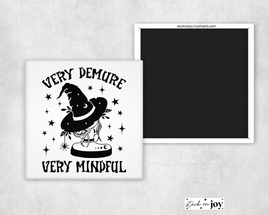 VERY DEMURE, VERY MINDFUL MAGNET