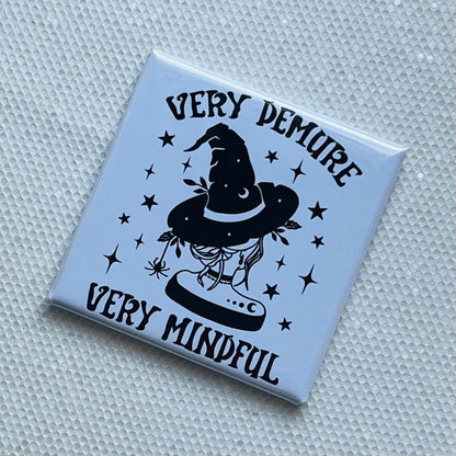 VERY DEMURE, VERY MINDFUL MAGNET