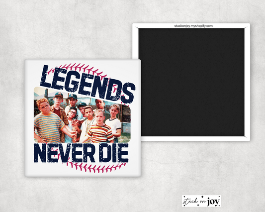 LEGENDS NEVER DIE MAGNET - THE SANDLOT