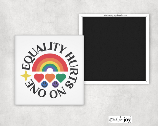 EQUALITY HURTS NO ONE 2X2 MAGNET