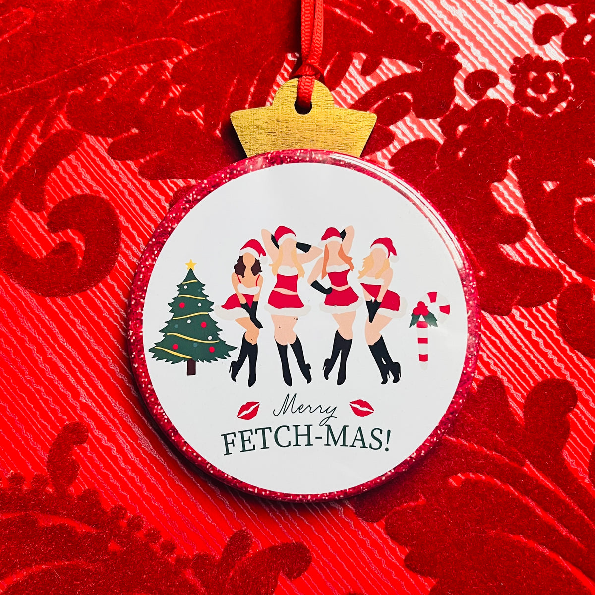 MERRY FETCH-MAS MEAN GIRLS CHRISTMAS ORNAMENT