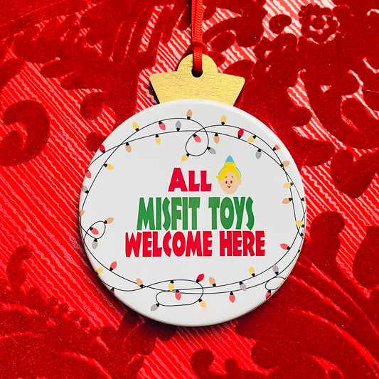 ALL MISFIT TOYS WELCOME HERE CHRISTMAS ORNAMENT