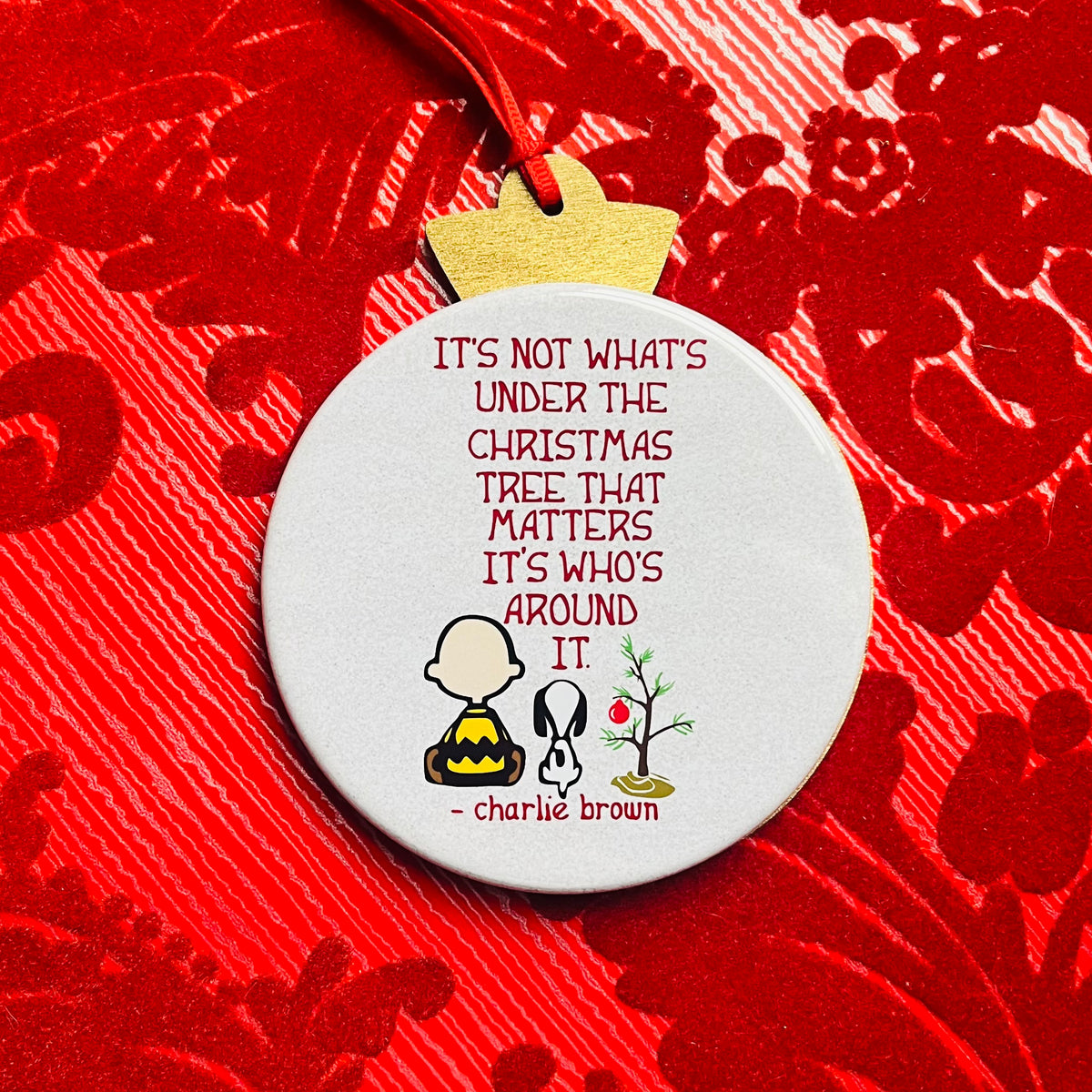 CHARLIE BROWN QUOTE CHRISTMAS ORNAMENT