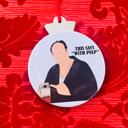 'THIS SAYS WITH PULP' TONY QUOTE CHRISTMAS TREE ORNAMENT