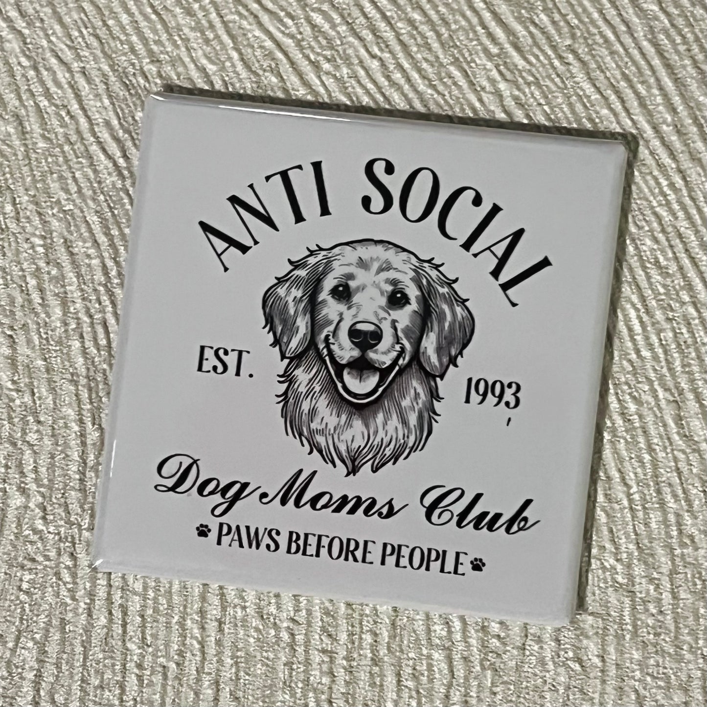 ANTISOCIAL DOG MOMS CLUB 2x2 MAGNET