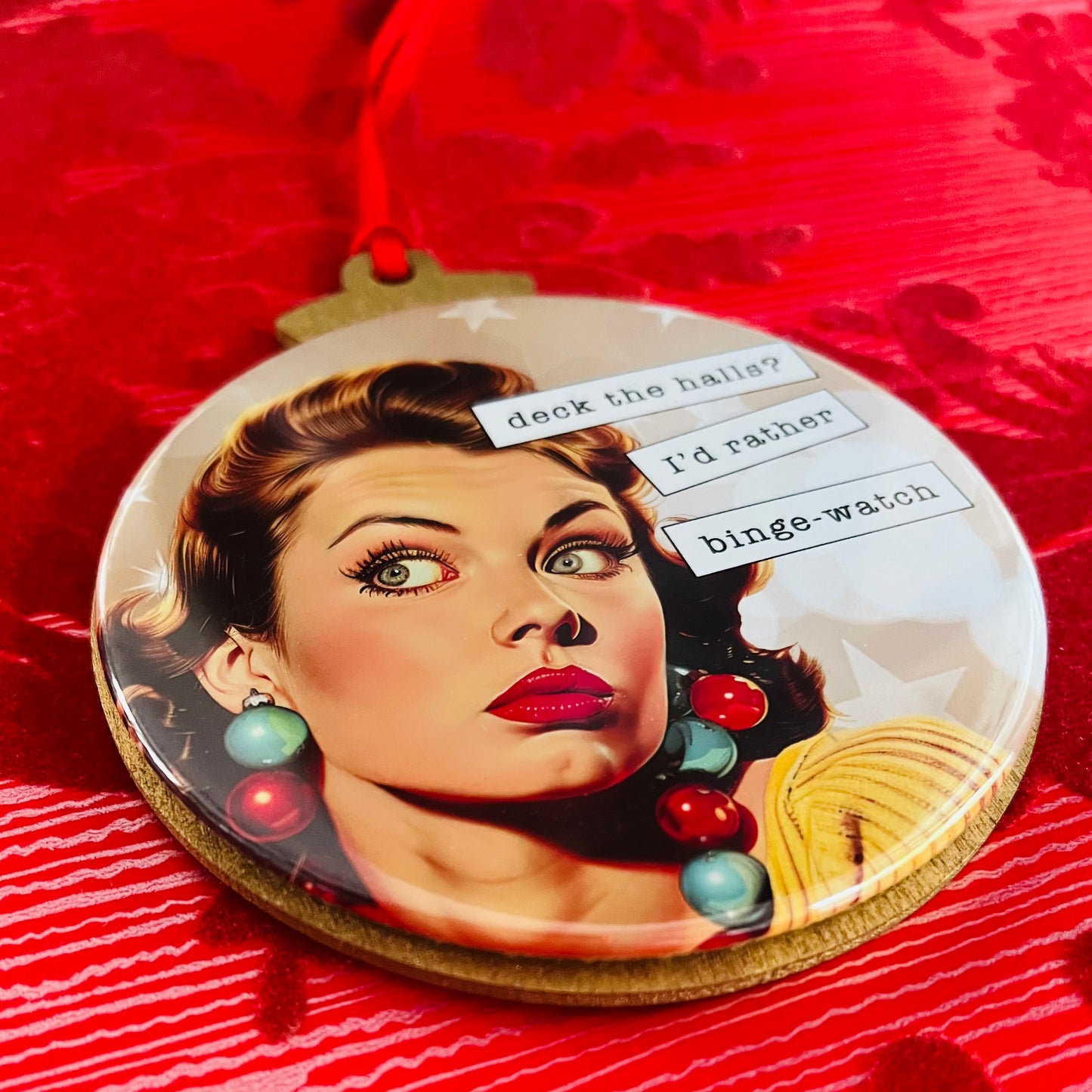 Deck the Halls? I'd Rather Binge Watch - VINTAGE HOLIDAY LADIES CHRISTMAS ORNAMENT