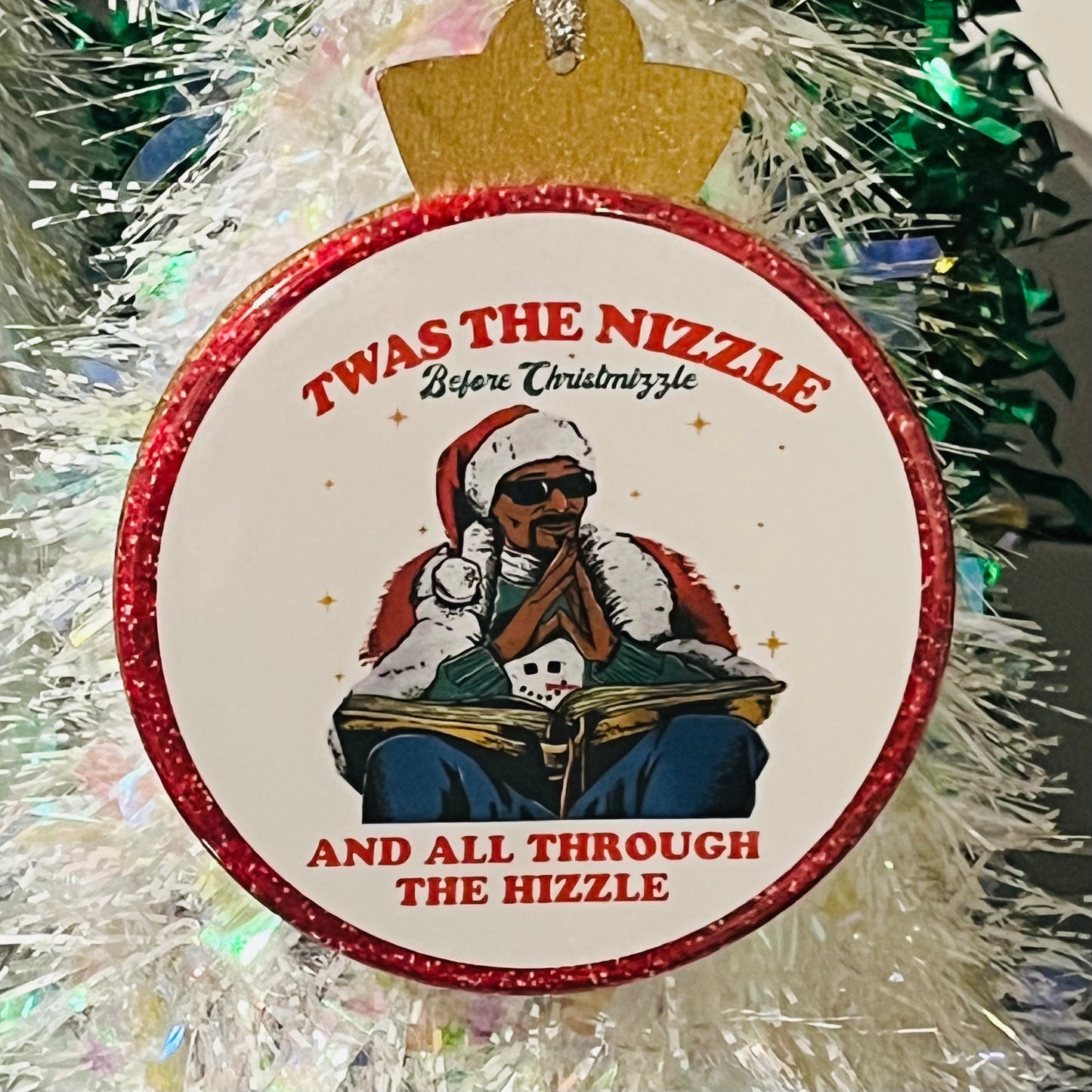 SNOOP DOGG 'TWAS THE NIZZLE BEFORE CHRISTMIZZLE' FUNNY CHRISTMAS ORNAMENT