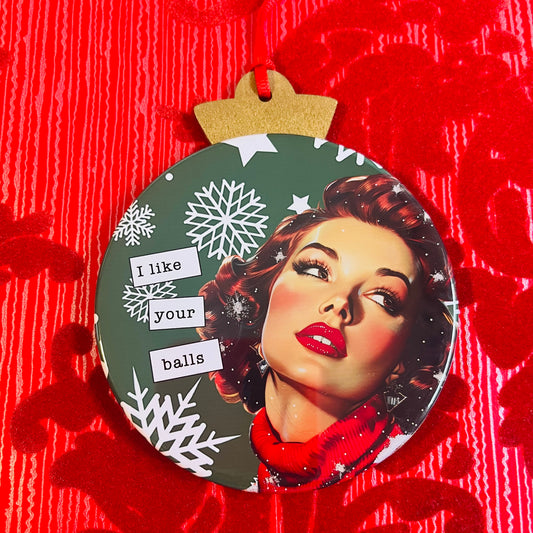 I LIKE YOUR BALLS - VINTAGE HOLIDAY LADIES - 'R' RATED CHRISTMAS ORNAMENT